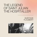 The Legend of Saint Julian the Hospitaller Audiobook