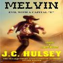 Melvin - Evil with a Capital 'E': A Classic Western Audiobook