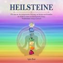 [German] - Heilsteine: Wie man mit der energetischen Wirkung von Steinen und Kristallen die Chakren  Audiobook