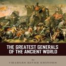 The Greatest Generals of the Ancient World Audiobook