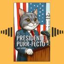 [Spanish] - El Presidente Purr-fecto Audiobook