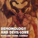 Demonology And Devil-Lore Audiobook