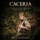 [Spanish] - Caceria: Todo lo que necesitas saber antes de empezar a cazar- Métodos, Accesorios, Ropa Audiobook