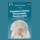 [German] - Meistere Deine Finanzielle Denkweise: Von der Einstellung zum Wohlstand Audiobook