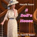 Henrik Ibsen: A Dolls House Audiobook