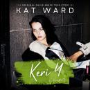 KERI 4: The Original Child Abuse True Story Audiobook