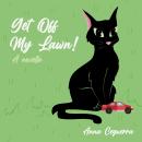Get Off My Lawn! Audiobook