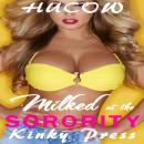 Milked at the Sorority Audiobook