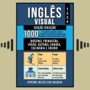 [Portuguese] - Inglês Visual - Edição Coleção: 1.000 Palavras, Imagens a Cores e Frases de Exemplo B Audiobook