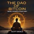 The Dao of Bitcoin: Towards a Cosmology of Energy Money Audiobook