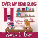 Over My Dead Blog Audiobook