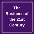 The Business of the 21st Century: Book Summary & Analysis Audiobook