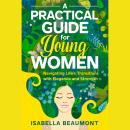A Practical Guide for Young Women Navigating Life’s Transitions with Elegance and Strength Audiobook