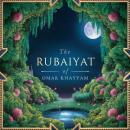 The Rubaiyat of Omar Khayyam Audiobook