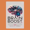 Brain Boost: Techniques for Cognitive Enhancement Audiobook