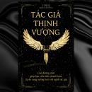 [Vietnamese] - Tác Giả Thịnh Vượng: Con đường mới giúp bạn viết sách nhanh hơn, tự do sung sướng hơn Audiobook