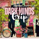 Psychothriller | Romanotic | Dark Minds Grip Audiobook