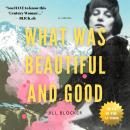 What was Beautiful and Good Audiobook