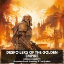 Despoilers of the Golden Empire (Unabridged) Audiobook