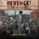 REVENGE!: (IS A DISH BEST SERVED COLD) Audiobook