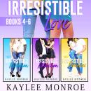 Irresistible Love Series (Books #4-#6) Audiobook
