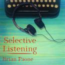 Selective Listening: 20 Short Stories Audiobook