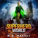 Superhero World: A Colin McCool Druidverse Novel Audiobook