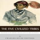 The Five Civilized Tribes Audiobook