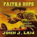 Faith and Hope: A Classic Western Audiobook
