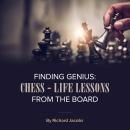 Finding Genius: Chess - Life Lessons From the Board Audiobook