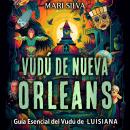 [Spanish] - Vudú de Nueva Orleans: Guía esencial del vudú de Luisiana Audiobook