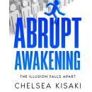 Abrupt Awakening: The Illusion Falls Apart Audiobook