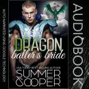 Dragon Baller's Bride: A Dragon Shifter Paranormal Romance Short Story Audiobook