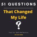 51 Questions That Changed My Life: Tool for Self-Reflection Audiobook