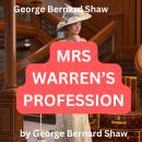 George Bernard Shaw: MRS WARREN'S PROFESSION Audiobook