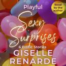 Playful Sexy Surprises: 6 Erotic Stories Audiobook