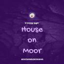 House on Moor Audiobook