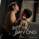 [Vietnamese] - Biệt Thự Đàn Ông Audiobook