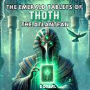 The Emerald Tablets of Thoth the Atlantean Audiobook