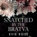 Snatched by the Bratva Audiobook