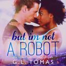 But I'm Not a Robot Audiobook