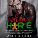 Holiday Hire: A Billionaire Single Dad Nanny Romance Audiobook