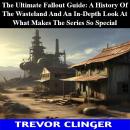 The Ultimate Fallout Guide: A History Of The Wasteland And An In-Depth Look At What Makes The Series Audiobook