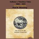 Indiana’s Timeless Tales - 1805 - 1811: From Stage 2 to Tippecanoe Audiobook