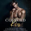 Coerced Kiss Audiobook