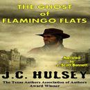 The Ghost of Flamingo Flats: A Classic Western Audiobook