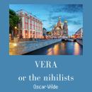 Vera, or the nihilists Audiobook