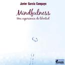 [Spanish] - Mindfulness: Una experiencia de libertad Audiobook