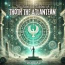 The Emerald Tablets of Thoth the Atlantean Audiobook