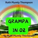Ruth Plumly Thompson: GRANDPA IN OZ Audiobook